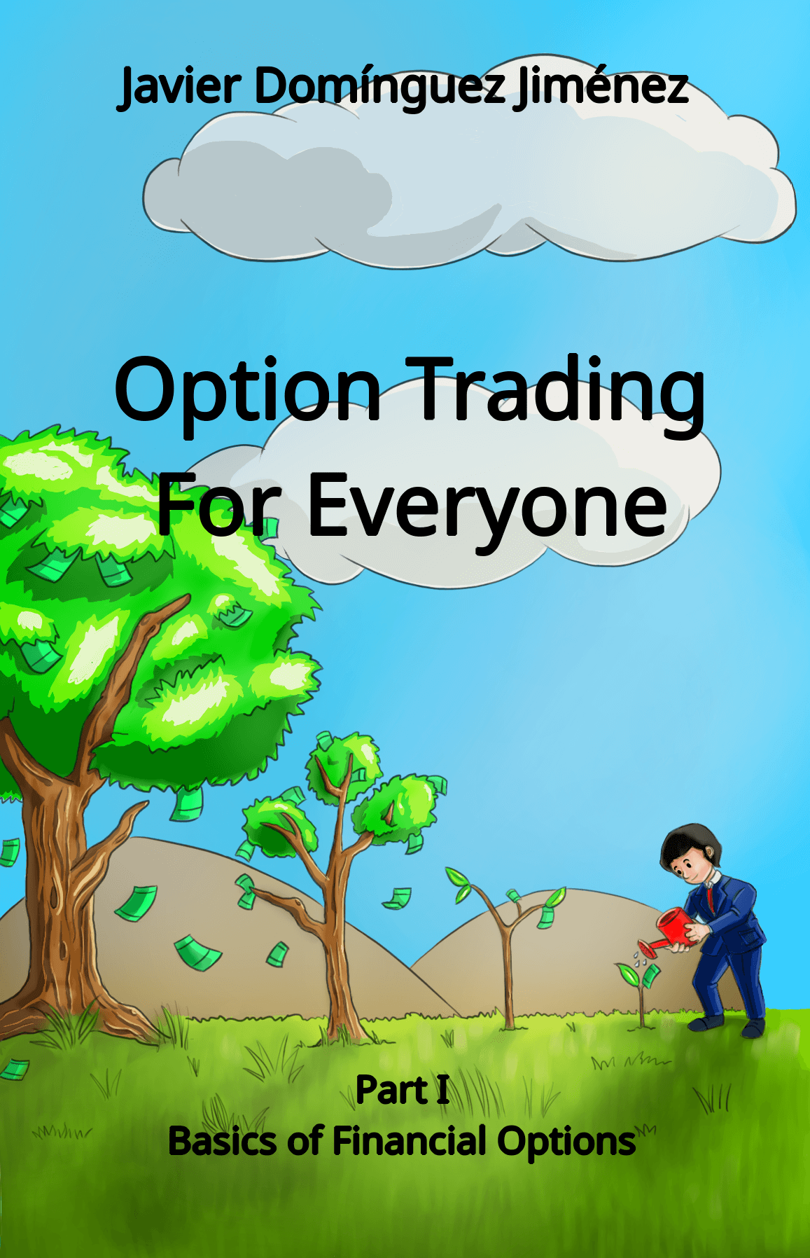 Option Trading For Everyone – Part I: Basics of Financial Options