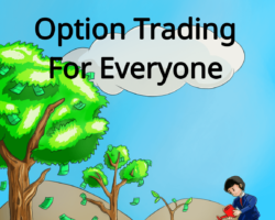 Option Trading For Everyone Book – Complete Edition: The Complete Guide Book To Learn Options and Become a Successful Trader